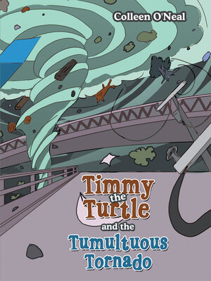 cover image of Timmy the Turtle and the Tumultuous Tornado
